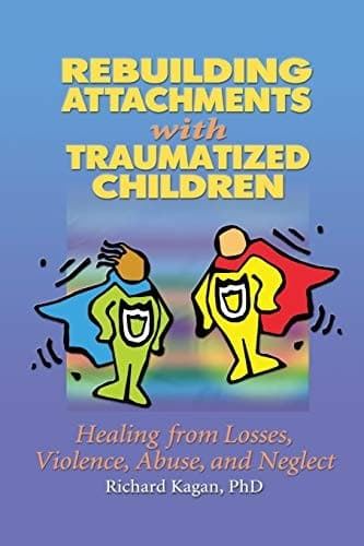 Tapa de Rebuilding Attachments with Traumatized Children