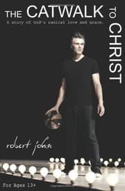Tapa de The Catwalk to Christ A story of God's radical love and grace