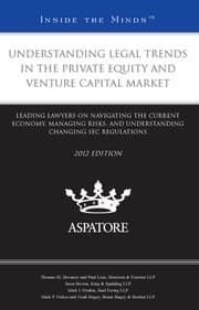 Tapa de Understanding Legal Trends in the Private Equity and Venture Capital Market, 2012 ed.