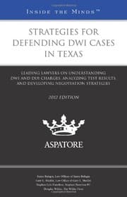 Tapa de Strategies for Defending DWI Cases in Texas, 2012 ed.