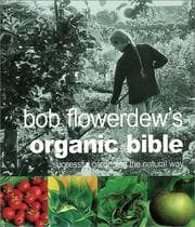 Tapa de Bob Flowerdew's Organic Bible