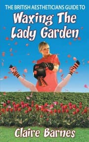 Tapa de The British Aestheticians Guide to Waxing the Lady Garden