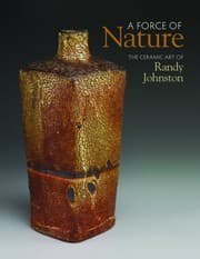 Tapa de A force of nature : the ceramic art of Randy Johnston
