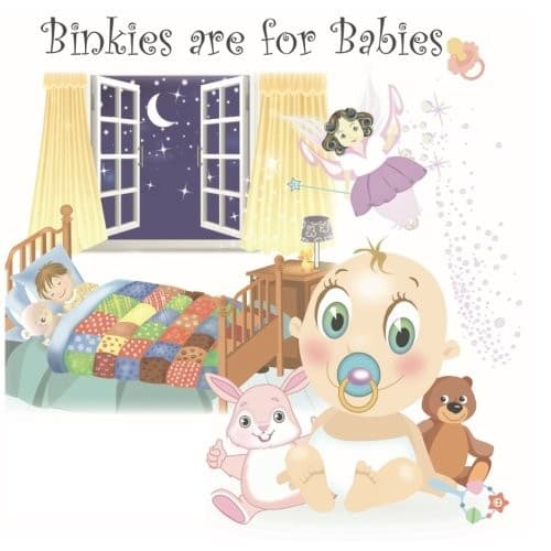 Tapa de Binkies are for babies