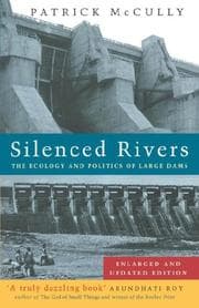 Tapa de Silenced Rivers: The Ecology and Politics of Large Dams