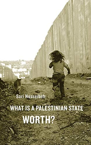 Tapa de What Is a Palestinian State Worth?