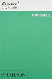 Tapa de Wallpaper* City Guide Brussels 2013