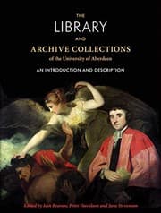 Tapa de The Library and archive collections of the University of Aberdeen