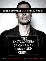Tapa de The Encyclopedia of Canadian Organized Crime