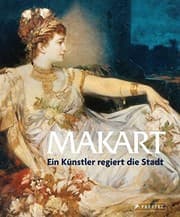 Tapa de Makart - Ein Künstler regiert die Stadt