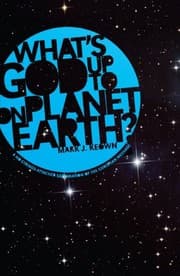 Tapa de What Gods Up To on Planet Earth?