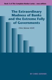 Tapa de The Extraordinary Madness of Banks and the Extreme Folly of Governments