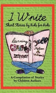Tapa de I Write Short Stories by Kids for Kids Vol. 1