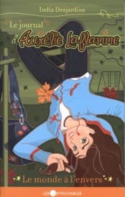 Tapa de Le jounal d'Aurélie Laflamme - Le monde à l'envers [Paperback]