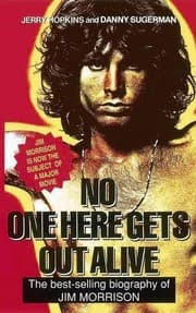 Tapa de No One Here Gets Out Alive. Jerry Hopkins and Daniel Sugerman