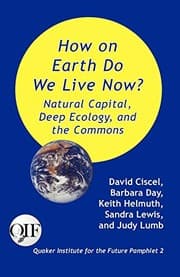 Tapa de How on Earth Do We Live Now? Natural Capital, Deep Ecology and the Commons