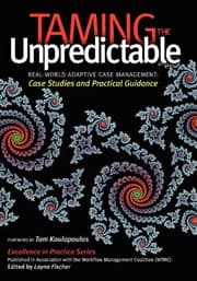 Tapa de Taming the Unpredictable : Real World Adaptive Case Management