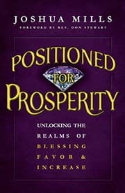 Tapa de Positioned For Prosperity - Unlocking The Realms Of Blessing, Favor & Increase