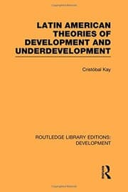 Tapa de Latin American Theories of Development and Underdevelopment