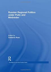 Tapa de Russian Regional Politics under Putin and Medvedev