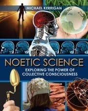 Tapa de Noetic Science Exploring the Power of Collective Consciousness