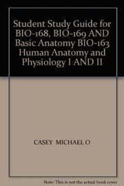 Tapa de Student Study Guide for BIO-168, BIO-169 AND Basic Anatomy BIO-163 Human Anatomy and Physiology I AND II