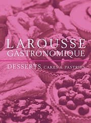 Tapa de Larousse Gastronomique Desserts, Cakes and Pastries by Larousse Paperback