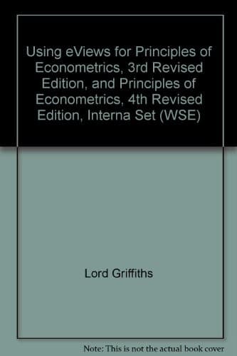 Tapa de Using eViews for Principles of Econometrics, 3rd Revised Edition, and Principles of Econometrics, 4th Revised Edition, Interna Set