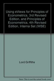 Tapa de Using eViews for Principles of Econometrics, 3rd Revised Edition, and Principles of Econometrics, 4th Revised Edition, Interna Set