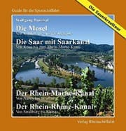 Tapa de Die Sauerkrauttour - Die Mosel - Von Koblenz bis Neuves Maisons Die Saar - Von Konz bis Rhein-Marne-Kanal Der Rhein-Marne-Kanal - Von Nancy bis Straßburg Der Rhein-Rhône-Kanal - Nordteil, Von Straßburg bis Rhinau