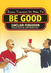 Tapa de Jesus Teaches Us How to Be Good (Jesus Teaches)