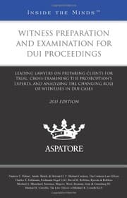 Tapa de Witness Preparation and Examination for DUI Proceedings, 2011 ed.
