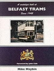 Tapa de A Nostalgic Look at Belfast Trams Since 1945 (A Nostalgic Look At...)