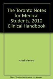 Tapa de The Toronto Notes for Medical Students, 2010 Clinical Handbook