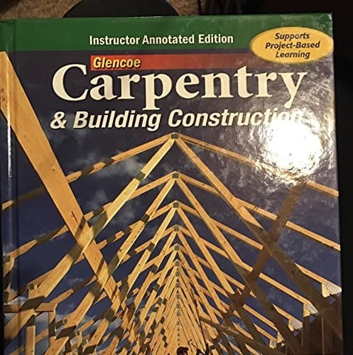Tapa de Glencoe Carpentry & Building Construction, Instructor Annotated Edition