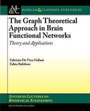 Tapa de The Graph Theoretical Approach in Brain Functional Networks