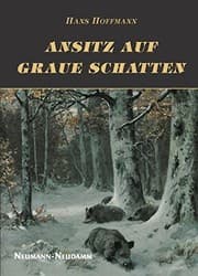 Tapa de Ansitz auf graue Schatten. Eine Försterchronik