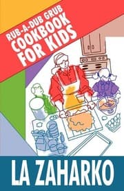 Tapa de Rub-A-Dub Grub Cookbook for Kids