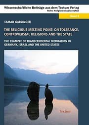 Tapa de The Religious Melting Point : On Tolerance, Controversial Religions and the State