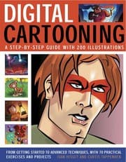 Tapa de Digital Cartooning : A Step-By-Step Guide With 200 Illustrations