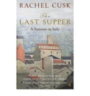 Tapa de TheLast Supper A Summer in Italy by Cusk, Rachel  ON Jun-03-2010, Paperback