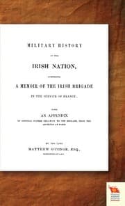 Tapa de Military History of the Irish Nation, Comprising a Memoir of the Irish Brigade in the Service of France