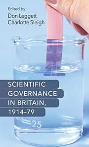 Tapa de Scientific governance in Britain, 1914-79