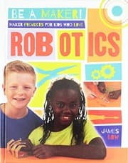 Tapa de Maker Projects for Kids Who Love Robotics