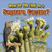 Tapa de What Do You Find on a Saguaro Cactus?