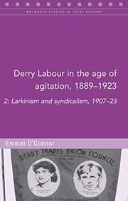 Tapa de Derry Labour in the Age of Agitation, 1889-1923 : 2