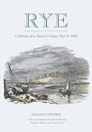 Tapa de Rye A History of A Sussex Cinque Port to 1660