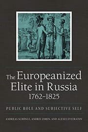 Tapa de The Europeanized Elite in Russia, 1762-1825