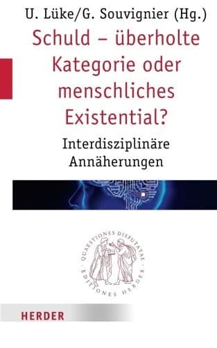 Tapa de Schuld - überholte Kategorie oder menschliches Existential?