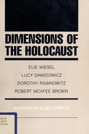 Tapa de Dimensions of the Holocaust : lectures at Northwestern University / Elie Wiesel ... [et al.] ; annotated by Elliot Lefkovitz